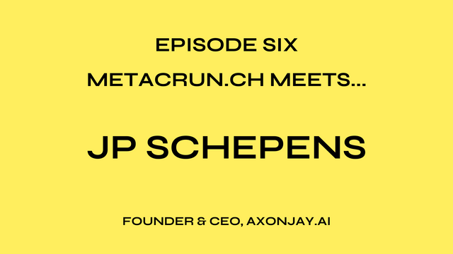 Episode Six: Metacrun.ch Meets... JP Schepens